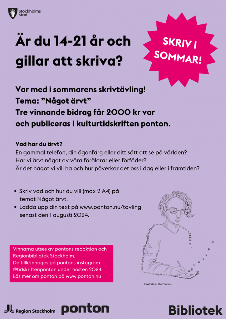 Affisch med texten: Är du 14-21 år och gillar att skriva? Var med i sommarens skrivtävling med tema Något ärvt. Tre vinnande bidrag får 2000 kronor var och publiceras i tidskriften ponton.