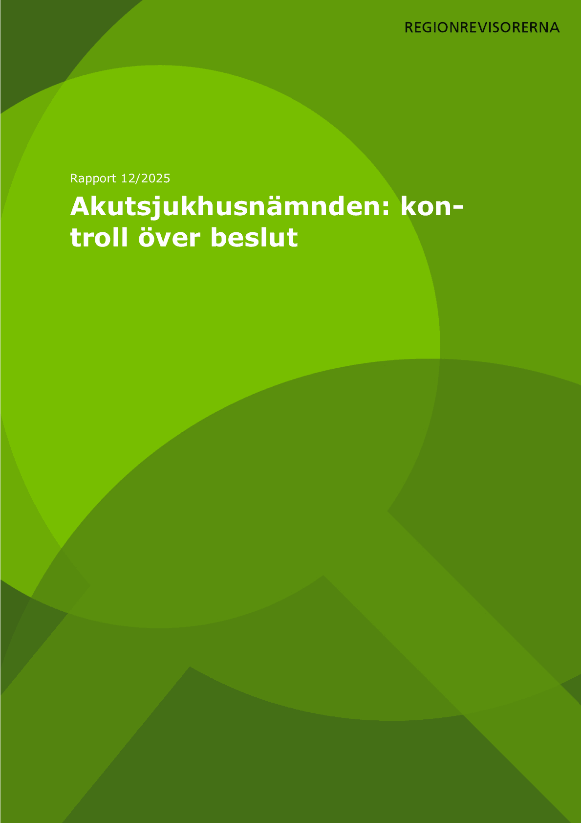 Granskning av akutsjukhusnämnden kontroll över beslut 12 2025