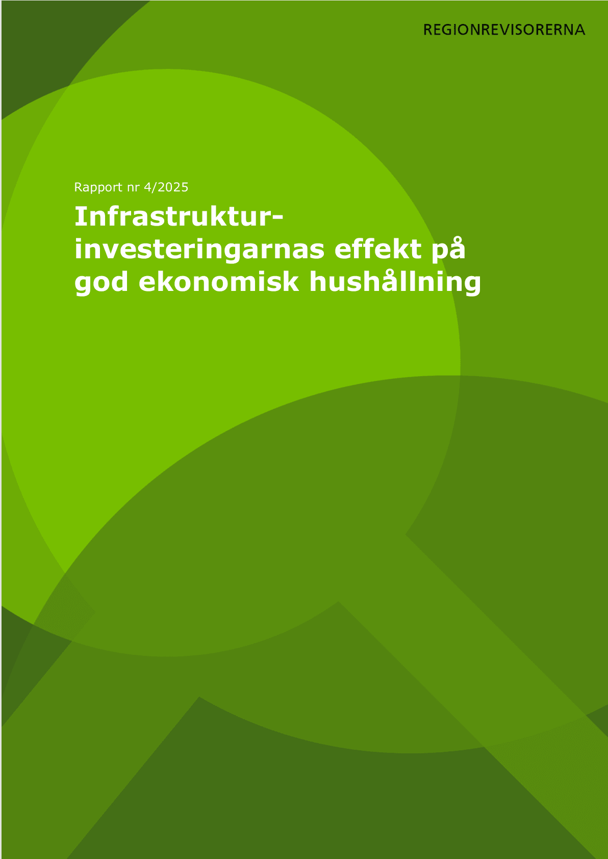 Granskning av infrastrukturinvesteringarnas effekt på god ekonomisk hushållning