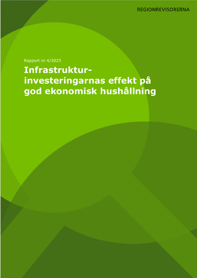 Granskning av infrastrukturinvesteringarnas effekt på god ekonomisk hushållning nr 4 2025.pdf