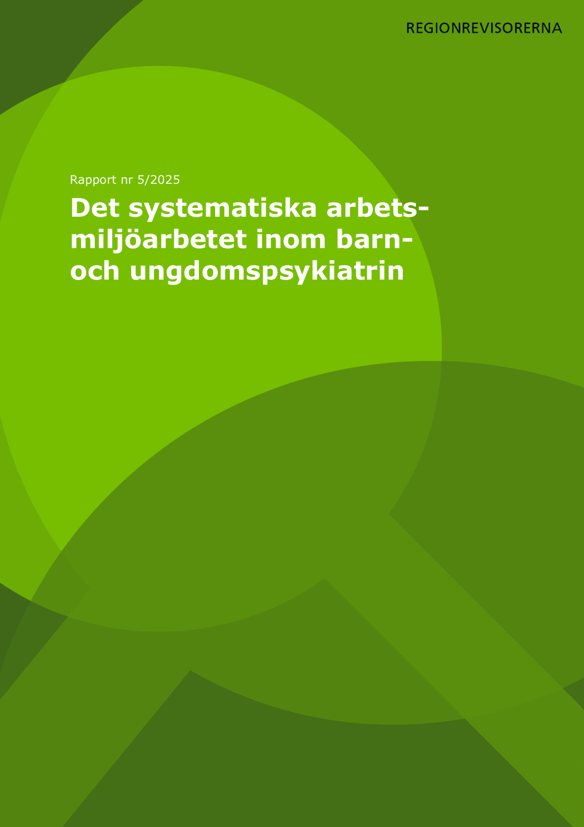 Granskning av det systematiska arbetsmiljöarbetet barn- och ungdomspsykiatrin