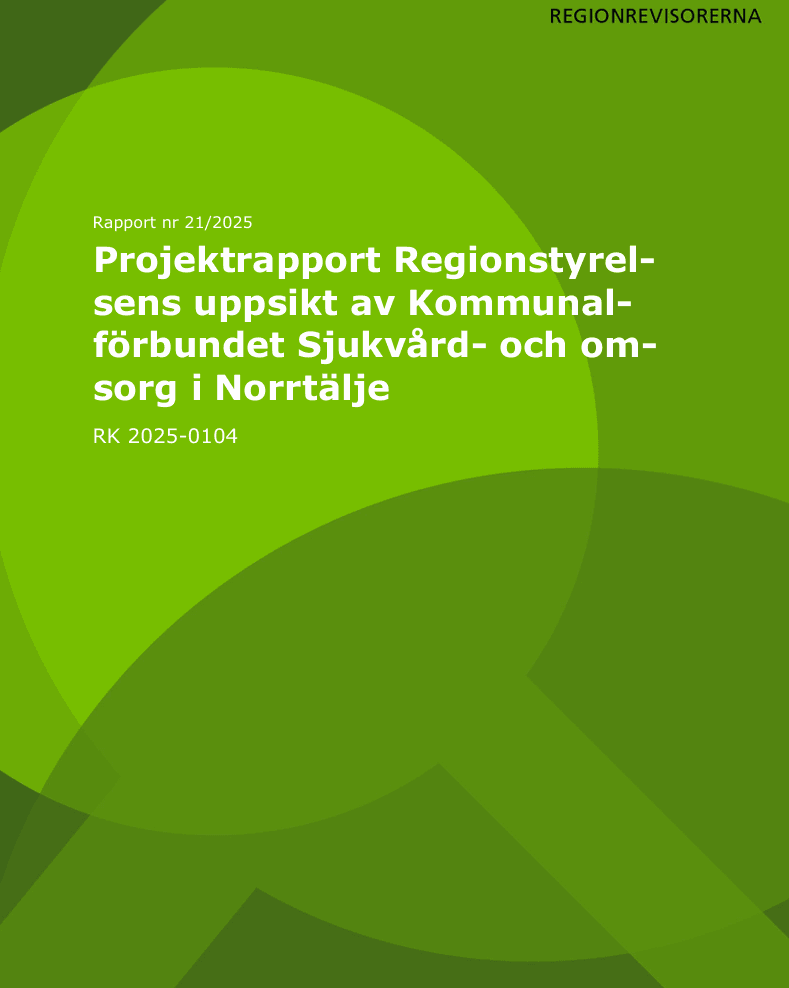 Granskning av regionstyrelsens uppsikt av Kommunalförbundet sjukvård- och omsorg i Norrtälje