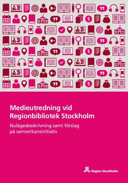 Medieutredning vid Regionbibliotek Stockholm