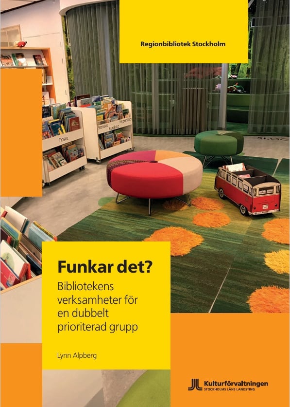 Funkar det? Bibliotekens verksamheter för en dubbelt prioriterad grupp